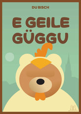 Du bisch e geile Güggu